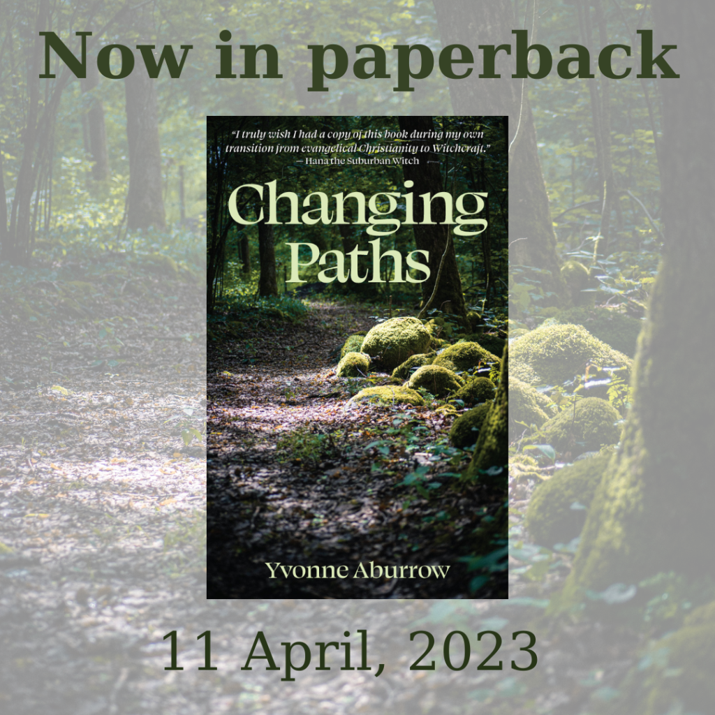 Now in paperback: Changing Paths by Yvonne Aburrow